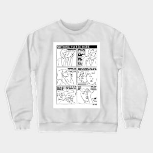 Nothing to see here Crewneck Sweatshirt